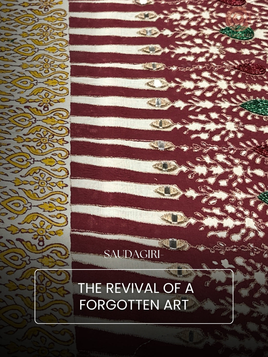 Saudagiri- The Revival of a Forgotten Art