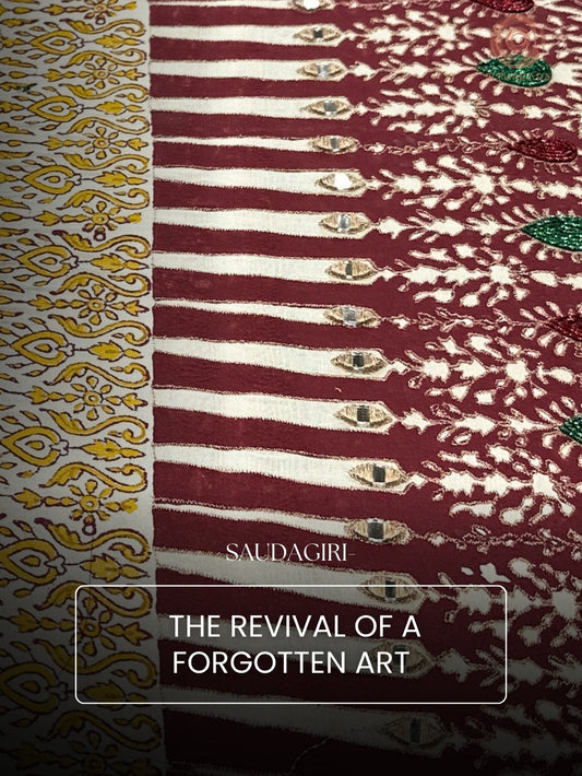 Saudagiri- The Revival of a Forgotten Art